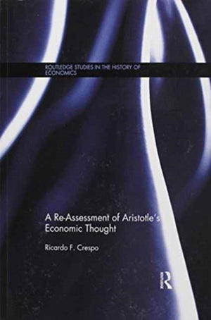 Re-Assessment of Aristotle’s Economic Thought