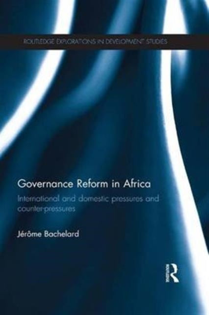 Book cover of: Governance Reform in Africa. By: Jerome Bachelard