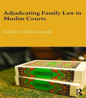 Adjudicating Family Law in Muslim Courts