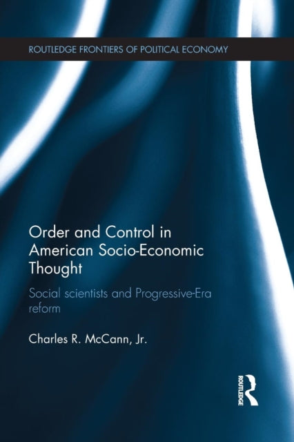 Book cover of: Order and Control in American Socio-Economic Thought. By: Charles McCann