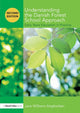 Book cover of: Understanding the Danish Forest School Approach. By: Jane Williams-Siegfredsen