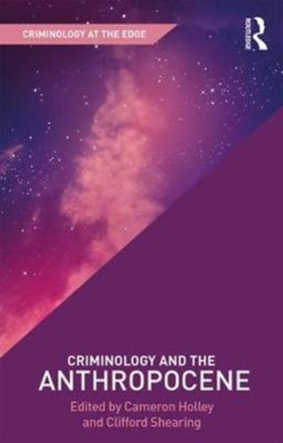 Book cover of: Criminology and the Anthropocene. By: Cameron Holley
