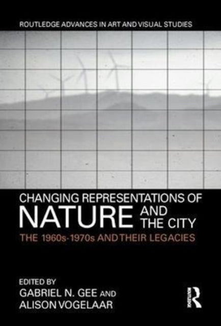 Book cover of: Changing Representations of Nature and the City. By: Gabriel N. Gee