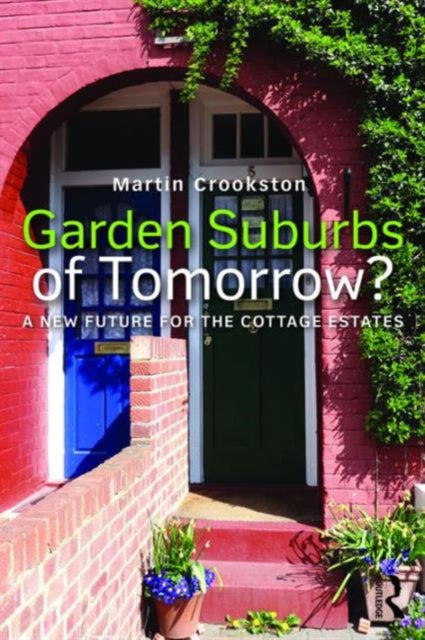 Book cover of: Garden Suburbs of Tomorrow?. By: Martin Crookston