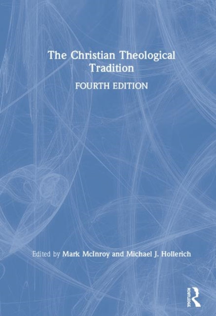 Book cover of: Christian Theological Tradition. By: Catherine A. Cory, Mark McInroy