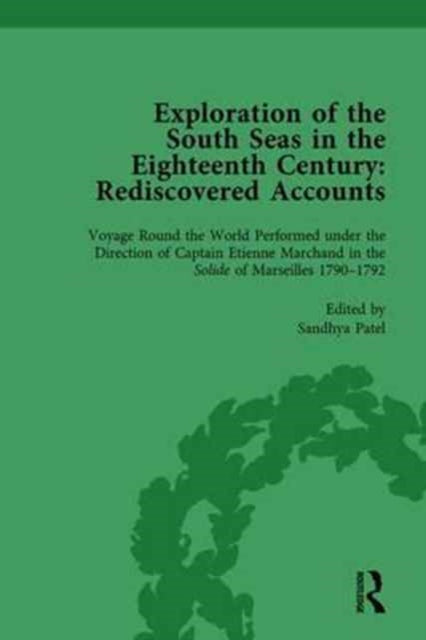 Book cover of: Exploration of the South Seas in the Eighteenth Century: Rediscovered Accounts, Volume II. By: Odile Gannier