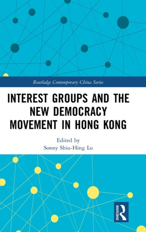 Interest Groups and the New Democracy Movement in Hong Kong