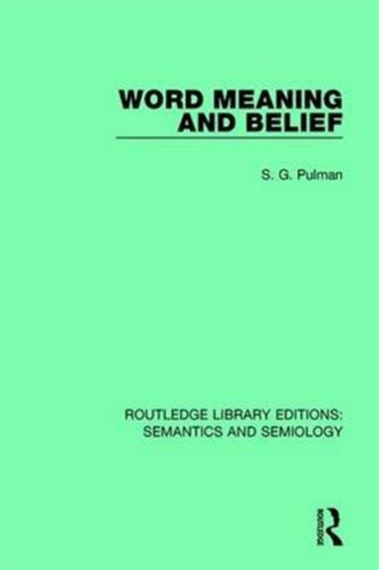Book cover of: Word Meaning and Belief. By: S. G. Pulman