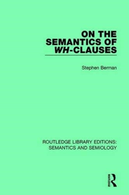 Book cover of: On the Semantics of Wh-Clauses. By: Marjorie Boulton