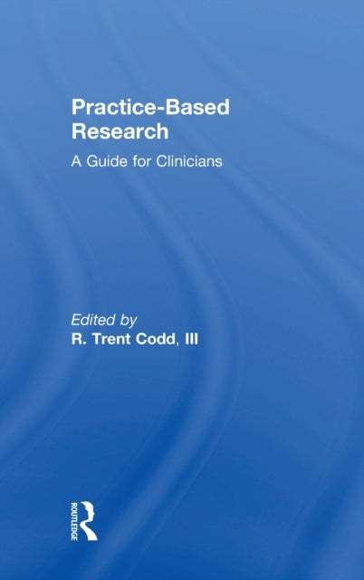 Book cover of: Practice-Based Research. By: Codd, R. Tent, III
