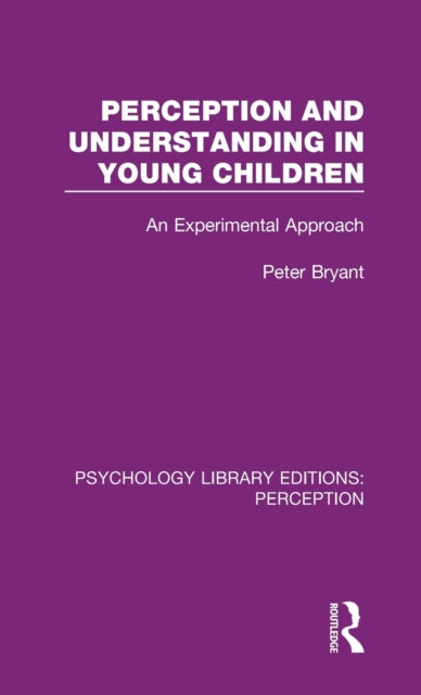 Book cover of: Perception and Understanding in Young Children. By: Peter Bryant