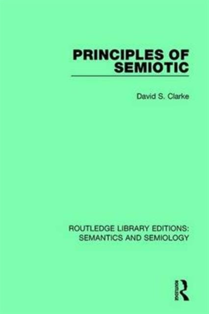 Book cover of: Principles of Semiotic. By: David S. Clarke