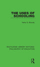 Book cover of: Uses of Schooling. By: Harry S. Broudy