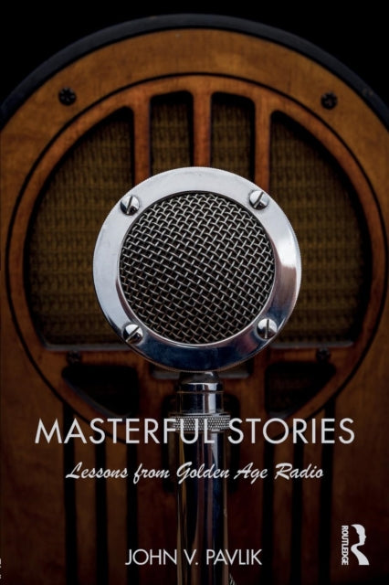 Book cover of: Masterful Stories. By: John V. Pavlik