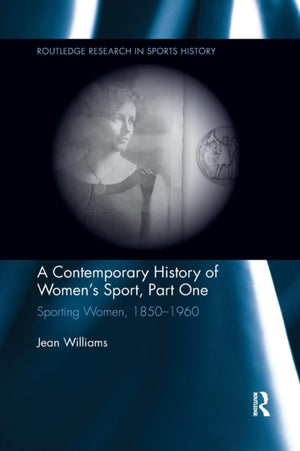 A Contemporary History of Women's Sport, Part One