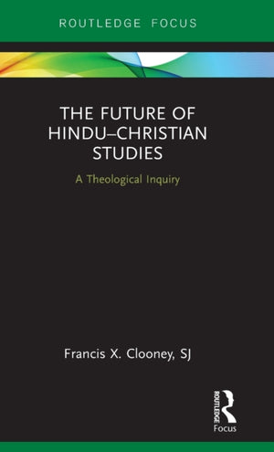 The Future of Hindu–Christian Studies