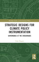 Book cover of: Strategic Designs for Climate Policy Instrumentation. By: Gjalt Huppes