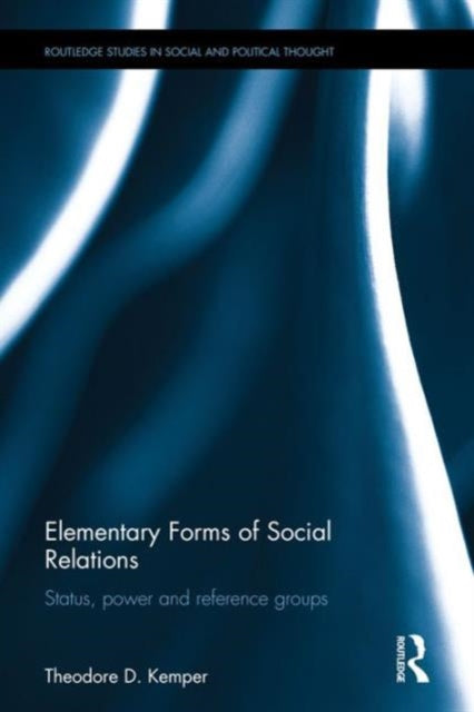 Book cover of: Elementary Forms of Social Relations. By: Theodore D. Kemper