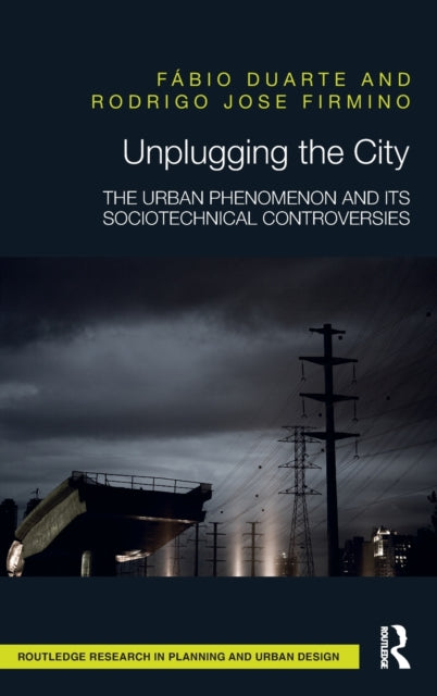 Book cover of: Unplugging the City. By: Fábio Duarte