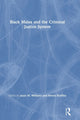 Book cover of: Black Males and the Criminal Justice System. By: Jason M. Williams