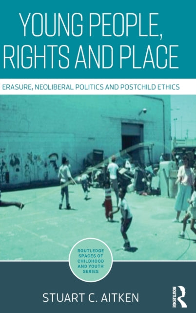 Book cover of: Young People, Rights and Place. By: Stuart Aitken