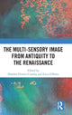 Book cover of: Multi-Sensory Image from Antiquity to the Renaissance. By: Heather Hunter-Crawley
