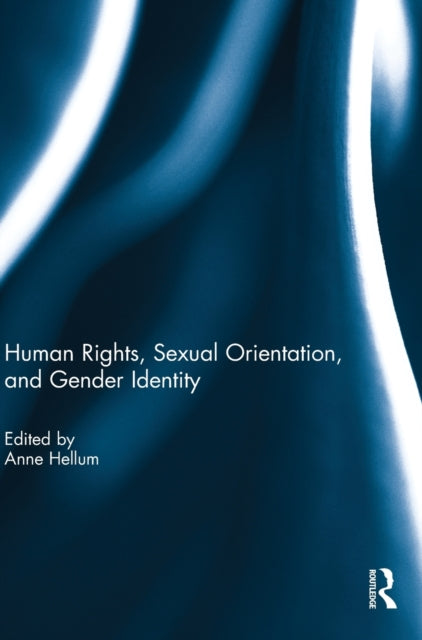 Book cover of: Human Rights, Sexual Orientation, and Gender Identity. By: Anne Hellum