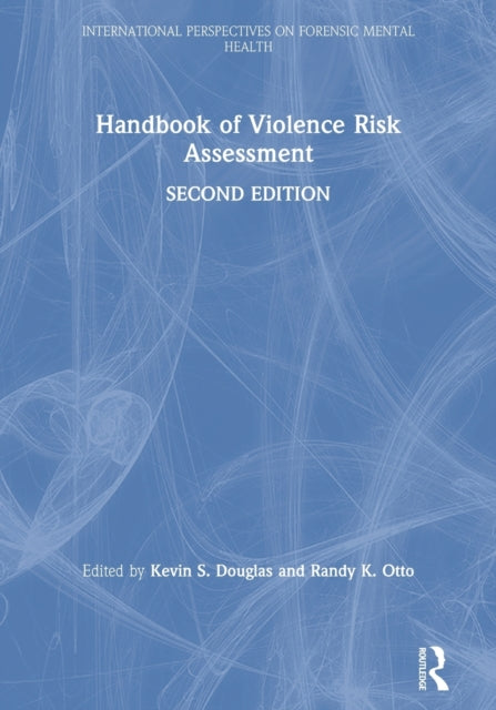 Book cover of: Handbook of Violence Risk Assessment. By: Kevin Douglas