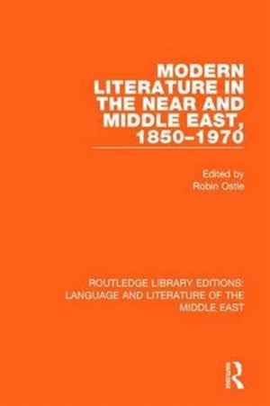Modern Literature in the Near and Middle East, 1850-1970