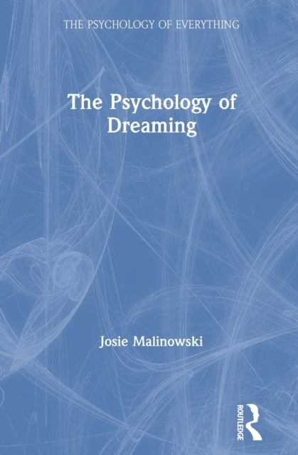 Book cover of: Psychology of Dreaming. By: Josie Malinowski