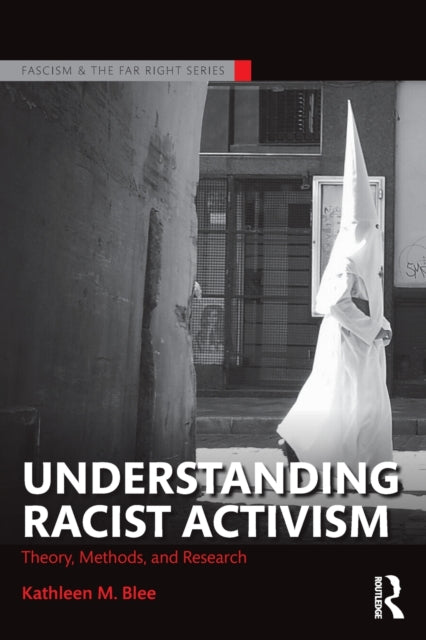 Book cover of: Understanding Racist Activism. By: Kathleen M. Blee