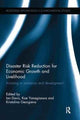 Book cover of: Disaster Risk Reduction for Economic Growth and Livelihood. By: Ian Davis