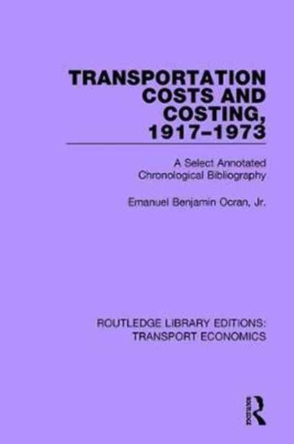 Book cover of: Transportation Costs and Costing, 1917-1973. By: Ocran, Jr., Emanuel Benjamin