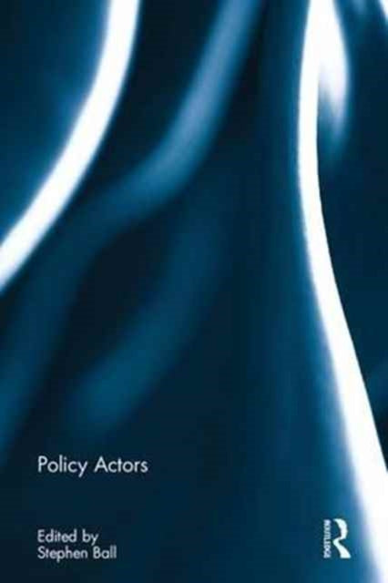 Book cover of: Policy Actors. By: Stephen J. Ball