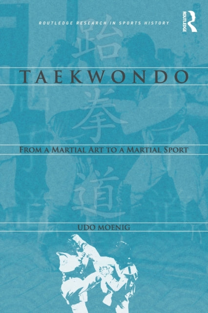Book cover of: Taekwondo. By: Udo Moenig