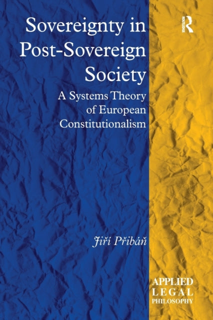 Book cover of: Sovereignty in Post-Sovereign Society. By: Jiří Přibáň