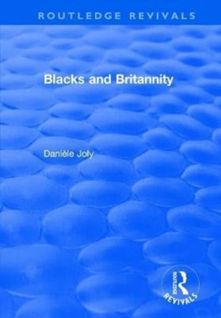 Book cover of: Blacks and Britannity. By: Daniele Joly