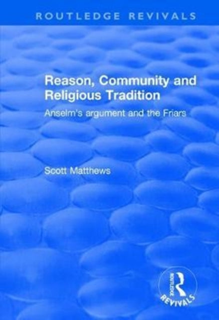 Book cover of: Reason, Community and Religious Tradition. By: Scott Matthews