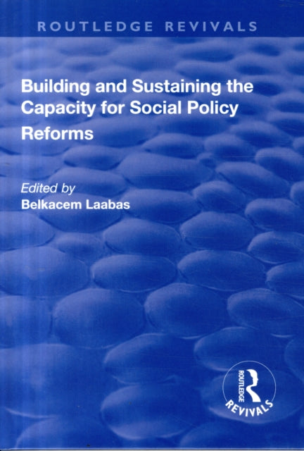 Book cover of: Building and Sustaining the Capacity for Social Policy Reforms. By: Belkacem Laabas
