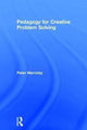 Book cover of: Pedagogy for Creative Problem Solving. By: Peter Merrotsy