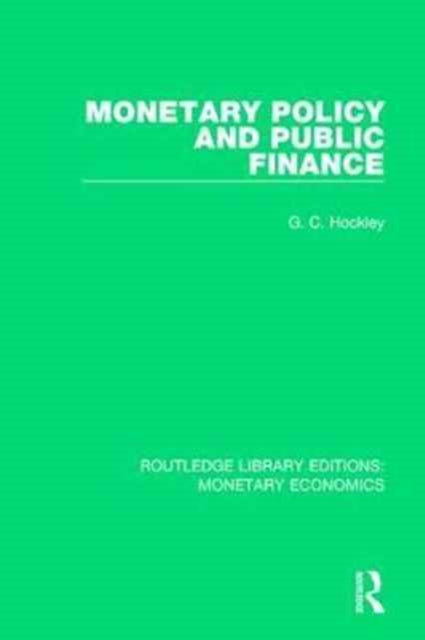 Book cover of: Monetary Policy and Public Finance. By: G. C. Hockley