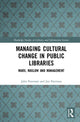 Book cover of: Managing Cultural Change in Public Libraries. By: John Pateman