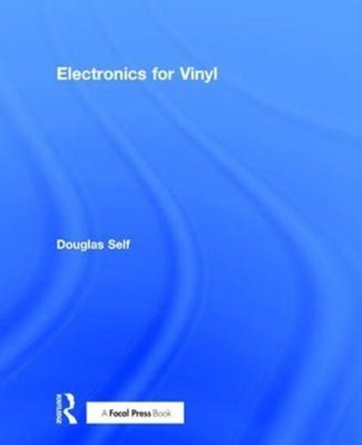 Book cover of: Electronics for Vinyl. By: Douglas Self