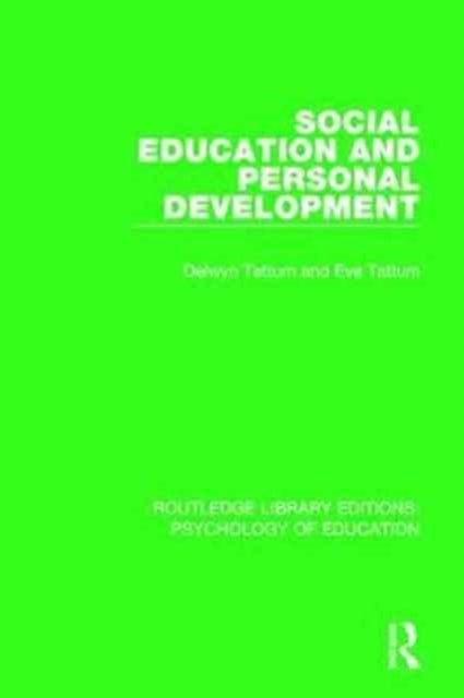 Book cover of: Social Education and Personal Development. By: Delwyn Tattum