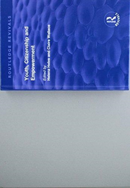 Book cover of: Youth, Citizenship and Empowerment. By: Helena Helve
