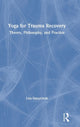 Book cover of: Yoga for Trauma Recovery. By: Lisa Danylchuk