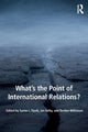 Book cover of: What's the Point of International Relations?. By: Synne L. Dyvik