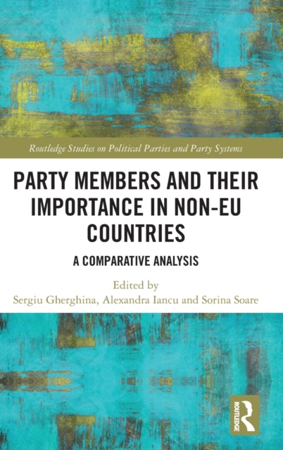 Book cover of: Party Members and Their Importance in Non-EU Countries. By: Sergiu Gherghina