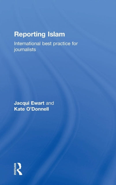 Book cover of: Reporting Islam. By: Jacquie Ewart
