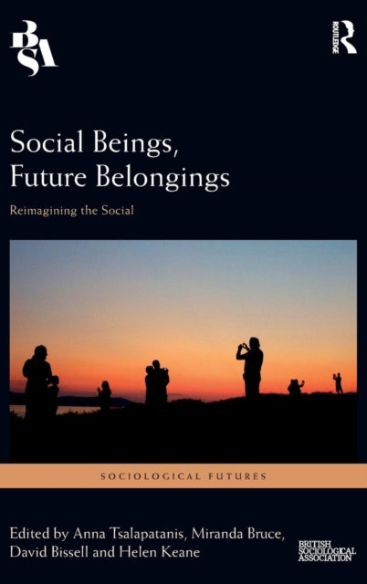 Book cover of: Social Beings, Future Belongings. By: David Bissell